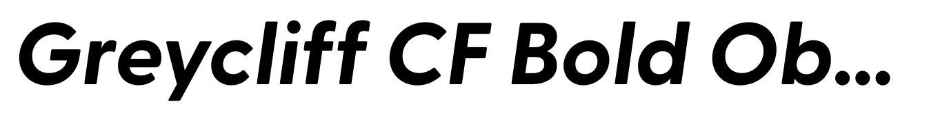 Greycliff CF Bold Oblique